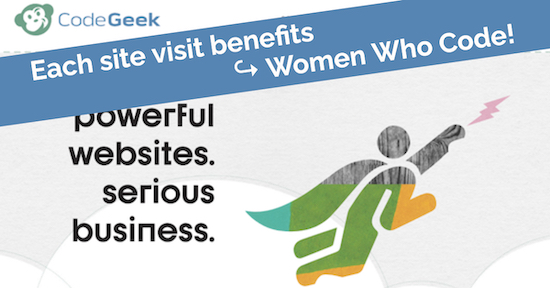 Screenshot of the CodeGeek homepage header image with a blue banner across that says "Each site visit benefits Women Who Code!"