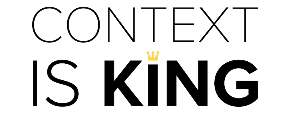 Text that reads "Context Is King" with a crown replacing the dot over the letter "I"