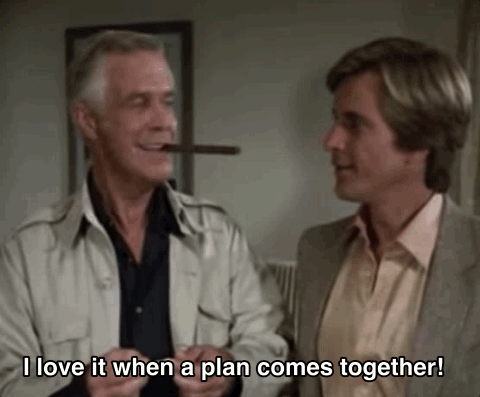 Gif of The A-Team standing together, with one of the characters saying happily, "I love it when a plan comes together!"