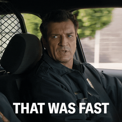 Gif of actor Nathan Fillion from the Rookie saying "That was fast."